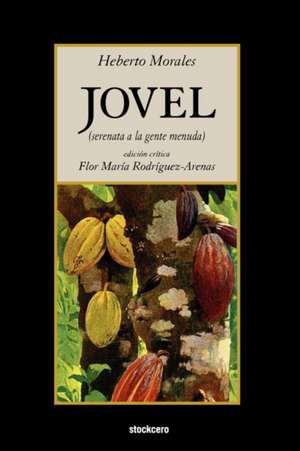 Jovel: (Serenata a la Gente Menuda) de Heberto Morales