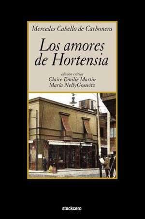 Los Amores de Hortensia de Mercedes Cabello De Carbonera