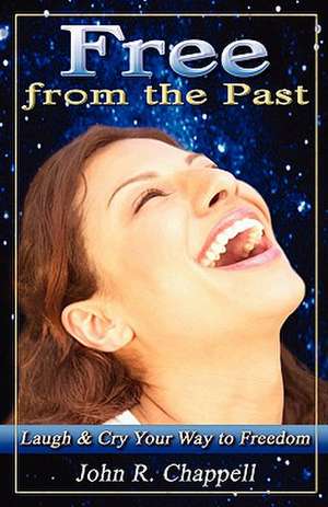 Free from the Past de John R. III Chappell