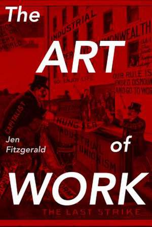 The Art of Work de Jen Fitzgerald