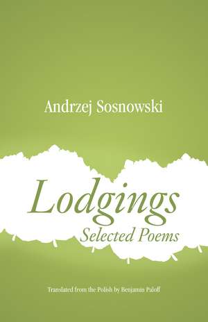 Lodgings: Selected Poems de Andrzej Sosnowski