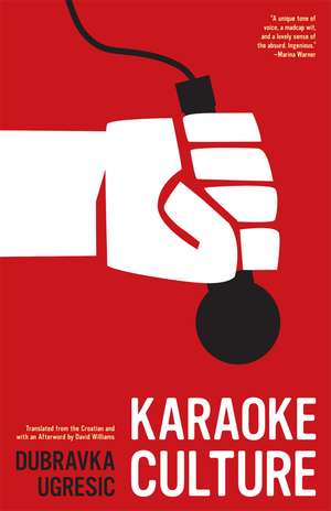 Karaoke Culture de Dubravka Ugresic