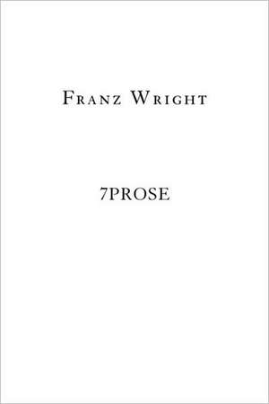 7prose de Franz Wright