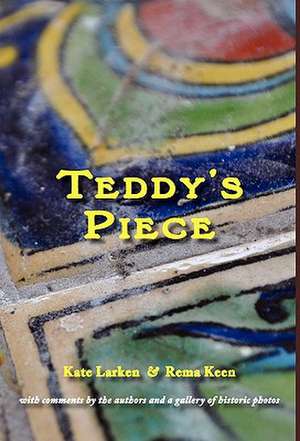 Teddy's Piece de Kate Larken