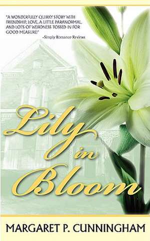 Lily in Bloom de Margaret P. Cunningham