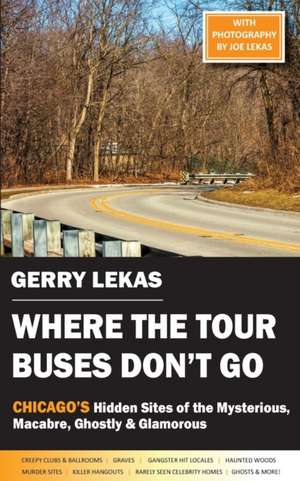 Where the Tour Buses Don't Go de Gerry Lekas