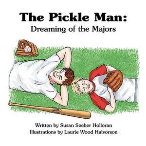 The Pickle Man de Susan Seeber Holloran