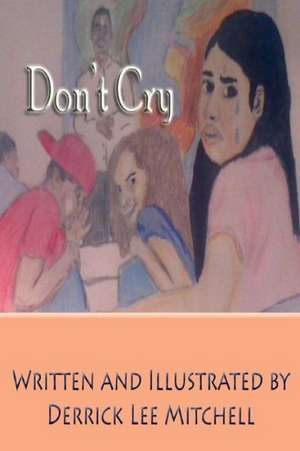 Don't Cry de Derrick Lee Mitchell