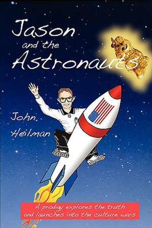 Jason and the Astronauts de John Heilman