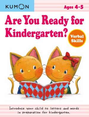 Are You Ready for Kindergarten?: Verbal Skills de Kumon Publishing