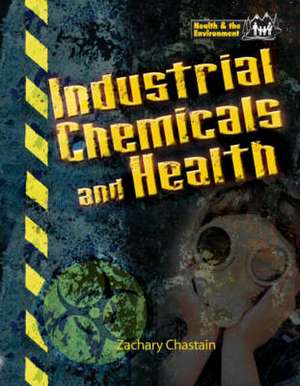 Industrial Chemicals & Health de Zachary Chastain