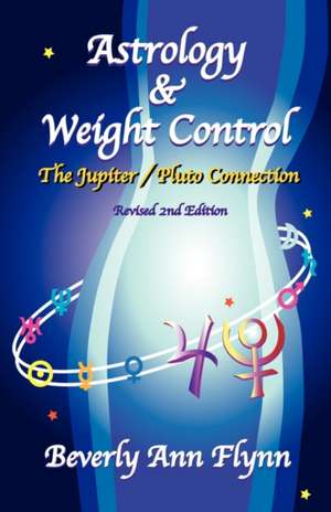 Astrology & Weight Control de Beverly Ann Flynn