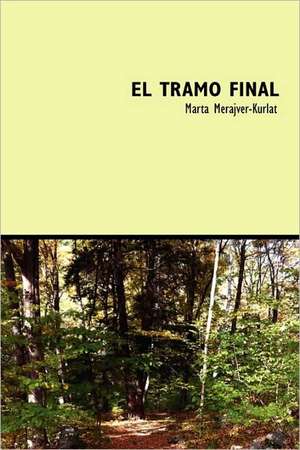 El Tramo Final de Marta Merajver-Kurlat