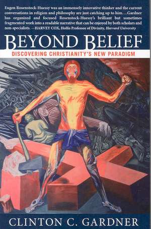 Beyond Belief de Clinton C. Gardner