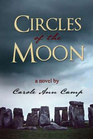 Circles of the Moon de Carole Ann Camp