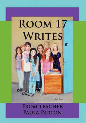 Room 17 Writes de Paula Parton