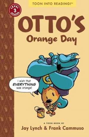 Otto's Orange Day: TOON Level 3 de Jay Lynch