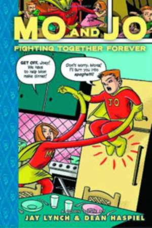 Mo and Jo Fighting Together Forever: TOON Level 3 de Jay Lynch