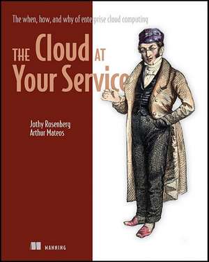 The Cloud at Your Service de Jothy Rosenberg