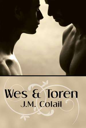 Wes and Toren de J. M. Colail