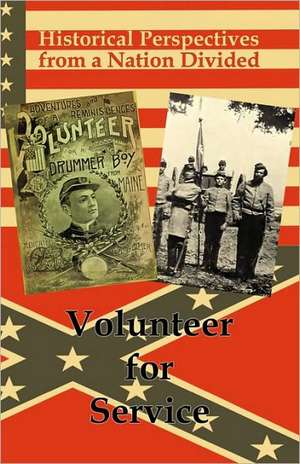 Historical Perspectives from a Nation Divided: Volunteer for Service de Bmp