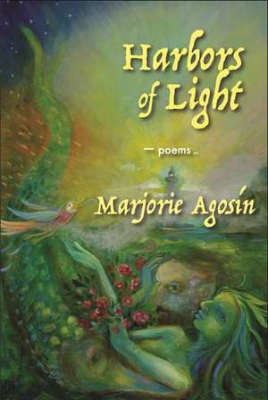 Harbors of Light de Marjorie Agosin