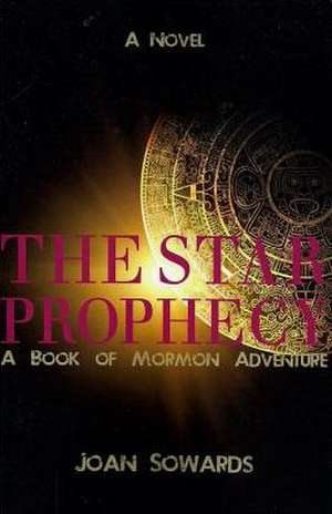 Sowards, J: STAR PROPHECY
