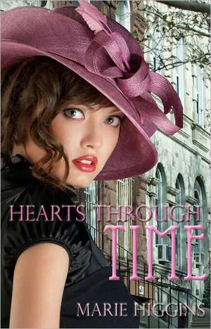 Hearts Through Time de Marie Higgins