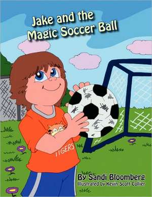 Jake and the Magic Soccer Ball de Sandi Bloomberg