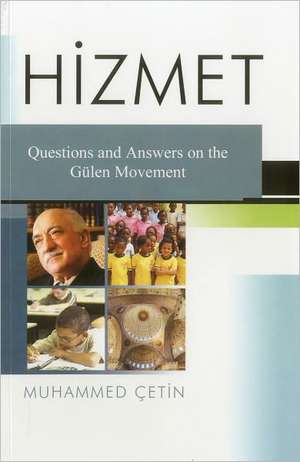 Hizmet: Questions and Answers on the Hizmet Movement de Muhammed Cetin