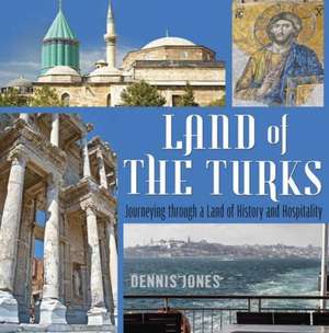 Land of the Turks de Dennis Jones