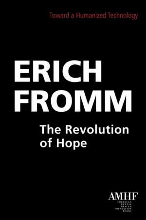 The Revolution of Hope de Erich Fromm