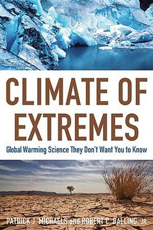 Climate of Extremes de Robert C. Balling