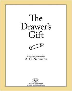 The Drawer's Gift de A. C. Neumann