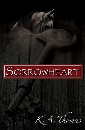 Sorrowheart de K. A. Thomas