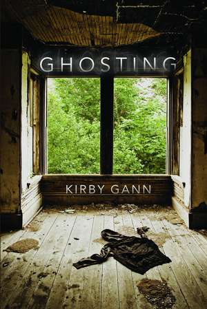 Ghosting de Kirby Gann