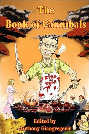 The Book of Cannibals de Anthony Giangregorio