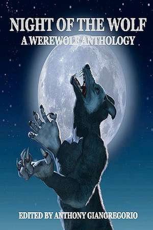 Night of the Wolf de Anthony Giangregorio