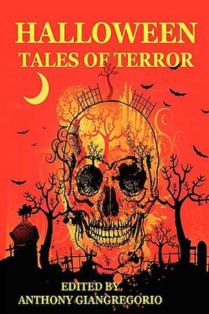 Halloween Tales of Terror de Anthony Giangregorio