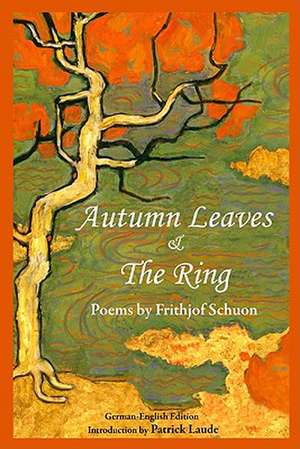 Autumn Leaves & the Ring de Frithjof Schuon