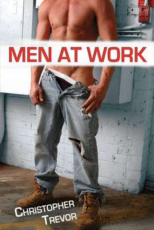 Men at Work de Christopher Trevor