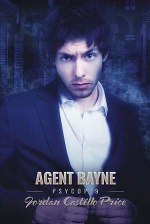 Agent Bayne: PsyCop 9 de Jordan Castillo Price