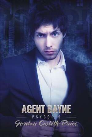 Agent Bayne de Jordan Castillo Price