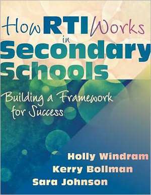 How RTI Works in Secondary Schools: Building a Framework for Success de Holly Windram