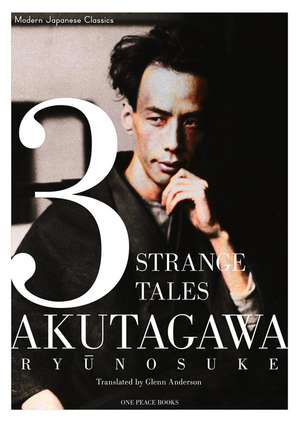 3 Strange Tales de Ryunosuke Akutagawa