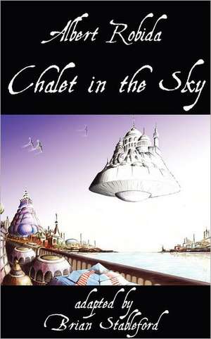 Chalet in the Sky de Albert Robida