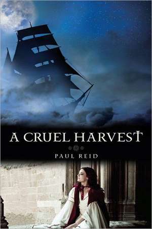 A Cruel Harvest de Paul Reid