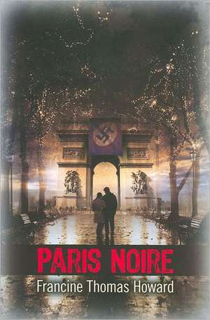 Paris Noire de Francine Thomas Howard