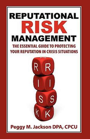 REPUTATIONAL RISK MGMT de Cpcu M. Peggy Jackson Dpa