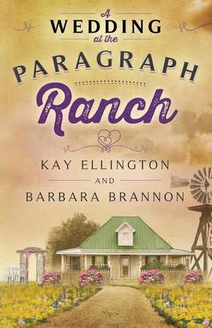 A Wedding at the Paragraph Ranch de Kay Ellington